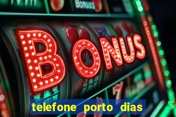 telefone porto dias marcar consulta